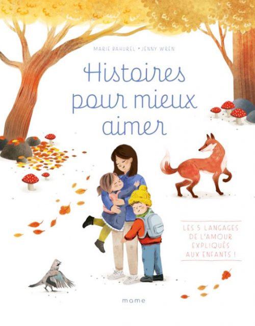Histoires pour mieux aimer | Mame